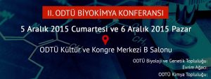 II. ODTÜ Biyokimya Konferansı @ ODTÜ KKM B salonunda | Ankara | Türkiye