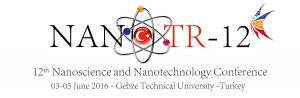 NANOTR-12 ULUSAL NANOTEKNOLOJİ ve NANOBİLİM KONFERANSI @ Elite Hotel Darıca | Darıca | Kocaeli | Türkiye