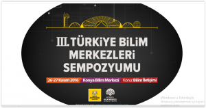 3. TÜRKİYE BİLİM MERKEZLERİ SEMPOZYUMU @ Büyükkayacıkmah. Ankara cad. No: 292 42100 Selçuklu/Konya | Konya | Türkiye